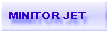 MINITOR JET